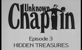 Unknown Chaplin - Episode 3 (Hidden Treasures)