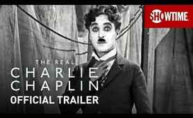 The Real Charlie Chaplin (2021) Official Trailer | SHOWTIME Documentary Film